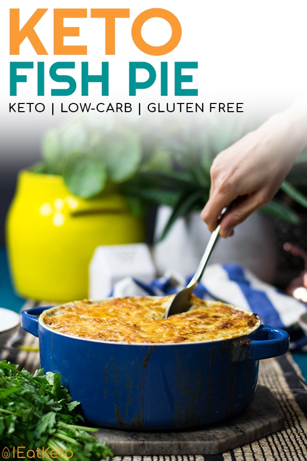 Easy Keto Fish Pie I Eat Keto