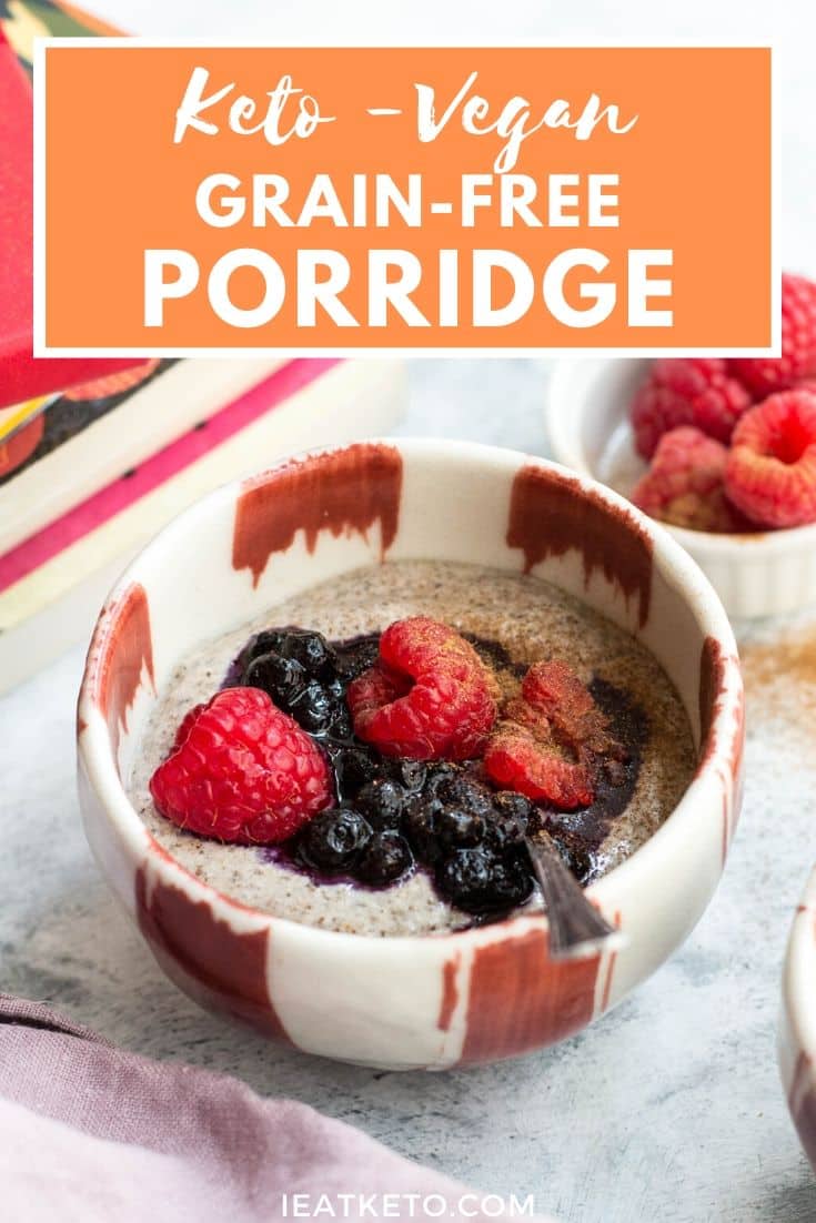 Vegan GrainFree Keto Porridge I Eat Keto
