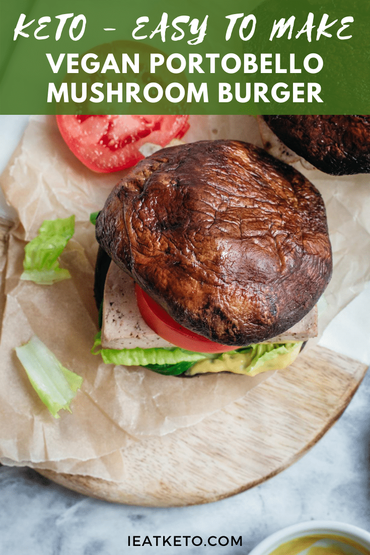 Vegan keto Portobello mushroom burger I Eat Keto
